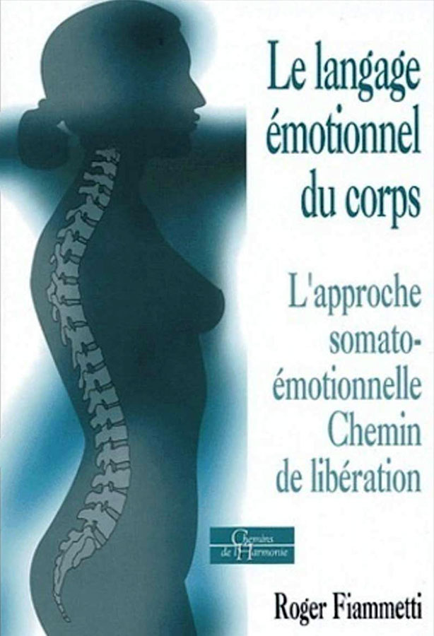 Ostéopathe à liège, Roger Fiammetti somato émotionnel auteur de Le langage émotionnnel du corp
